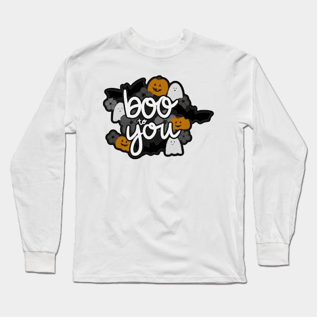 boo to you! Long Sleeve T-Shirt by EdenAtencio04